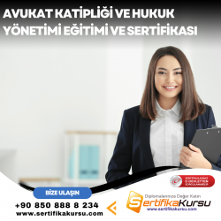 Avukat Katipliği ve Hukuk Yönetimi Eğitimi ve Sertifikası