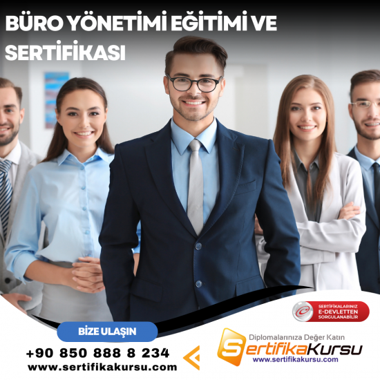Büro Yönetimi Eğitimi ve Sertifikası Büro Yönetimi Eğitimi ve Sertifikası