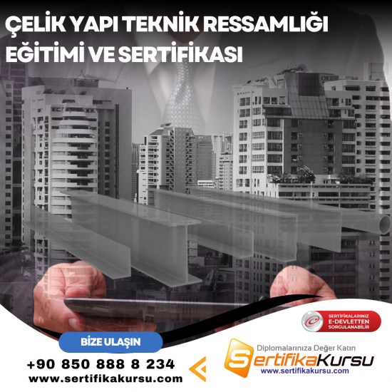 Çelik Yapı Teknik Ressamlığı Eğitimi ve Sertifikası Çelik Yapı Teknik Ressamlığı Eğitimi ve Sertifikası
