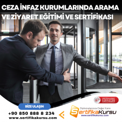 Ceza İnfaz Kurumlarında Arama ve Ziyaret Eğitimi ve Sertifikası