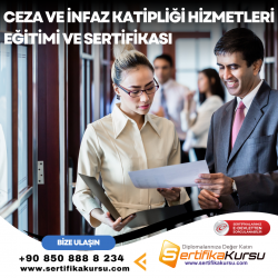 Ceza ve İnfaz Katipliği Hizmetleri Eğitimi ve Sertifikası