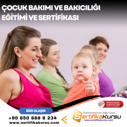 Çocuk Bakımı ve Bakıcılığı Eğitimi ve Sertifikası (SGK Çalışan Anne Desteği Sertifikası)