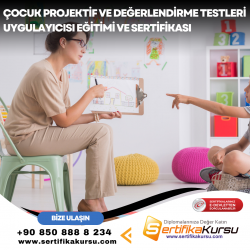 Çocuk Projektif ve Değerlendirme Testleri Uygulayıcısı Eğitimi ve Sertifikası