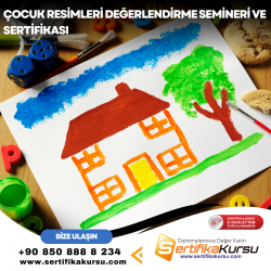 Çocuk Resimleri Değerlendirme Semineri ve Sertifikası