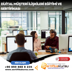 Dijital Müşteri İlişkileri Eğitimi ve Sertifikası