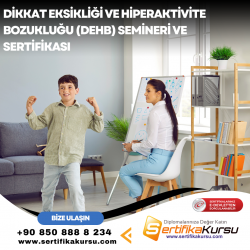 Dikkat Eksikliği ve Hiperaktivite Bozukluğu (DEHB) Semineri ve Sertifikası