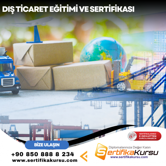 Dış Ticaret Eğitimi ve Sertifikası Dış Ticaret Eğitimi ve Sertifikası
