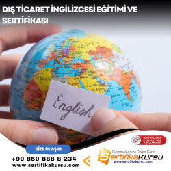 Dış Ticaret İngilizcesi Eğitimi ve Sertifikası