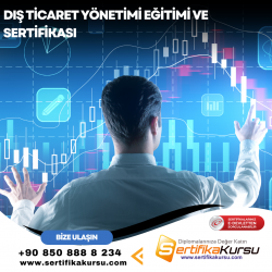 Dış Ticaret Yönetimi Eğitimi ve Sertifikası