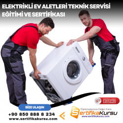 Elektrikli Ev Aletleri Teknik Servisi Eğitimi ve Sertifikası