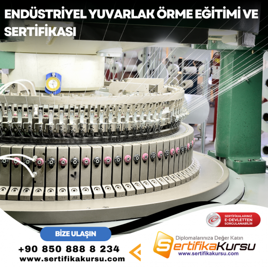Endüstriyel Yuvarlak Örme Eğitimi ve Sertifikası Endüstriyel Yuvarlak Örme Eğitimi ve Sertifikası