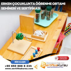 Erken Çocuklukta Öğrenme Ortamı Semineri ve Sertifikası