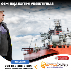 Gemi İnşa Eğitimi ve Sertifikası
