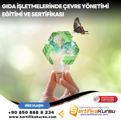 Gıda İşletmelerinde Çevre Yönetimi Eğitimi ve Sertifikası