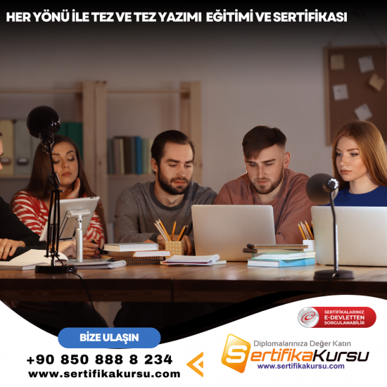 Her Yönü ile Tez ve Tez Yazımı (Uygulamalı) Eğitimi ve Sertifikası Her Yönü ile Tez ve Tez Yazımı (Uygulamalı) Eğitimi ve Sertifikası