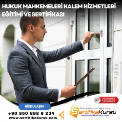 Hukuk Mahkemeleri Kalem Hizmetleri Eğitimi ve Sertifikası