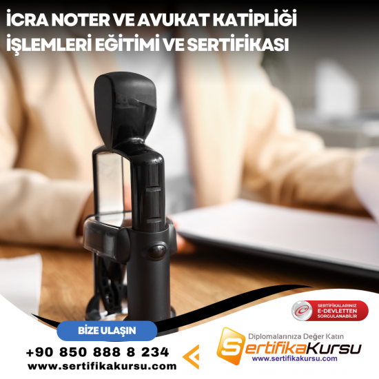 İcra Noter ve Avukat Katipliği İşlemleri Eğitimi ve Sertifikası İcra Noter ve Avukat Katipliği İşlemleri Eğitimi ve Sertifikası