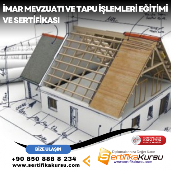 İmar Mevzuatı ve Tapu İşlemleri Eğitimi ve Sertifikası İmar Mevzuatı ve Tapu İşlemleri Eğitimi ve Sertifikası