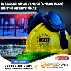 İş Sağlığı ve Güvenliği (OHSAS 18001) Eğitimi ve Sertifikası