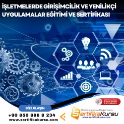 İşletmelerde Girişimcilik ve Yenilikçi Uygulamalar Eğitimi ve Sertifikası