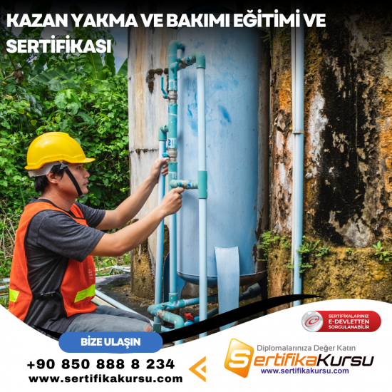 Kazan Yakma ve Bakımı Eğitimi ve Sertifikası Kazan Yakma ve Bakımı Eğitimi ve Sertifikası