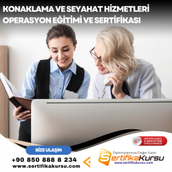 Konaklama ve Seyahat Hizmetleri Operasyon Eğitimi ve Sertifikası