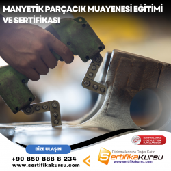 Manyetik Parçacık Muayenesi Eğitimi ve Sertifikası