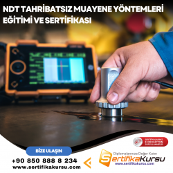 NDT Tahribatsız Muayene Yöntemleri Eğitimi ve Sertifikası