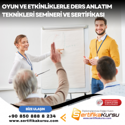Oyun ve Etkinliklerle Ders Anlatım Teknikleri Semineri ve Sertifikası