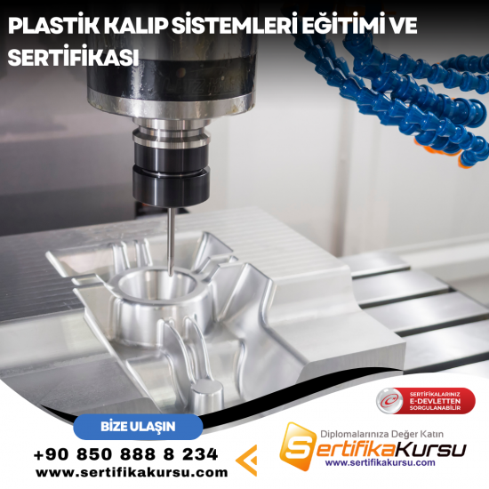 Plastik Kalıp Sistemleri Eğitimi ve Sertifikası Plastik Kalıp Sistemleri Eğitimi ve Sertifikası