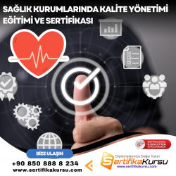 Sağlık Kurumlarında Kalite Yönetimi Eğitimi ve Sertifikası