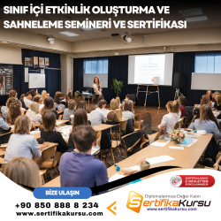 Sınıf İçi Etkinlik Oluşturma ve Sahneleme Semineri ve Sertifikası