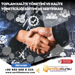 Toplam Kalite Yönetimi ve Kalite Yöneticiliği Eğitimi ve Sertifikası